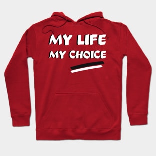 My life, my choice Hoodie